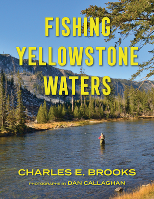 Fishing Yellowstone Waters - Charles Brooks