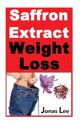 Saffron Extract Weight Loss - Jonas Lee