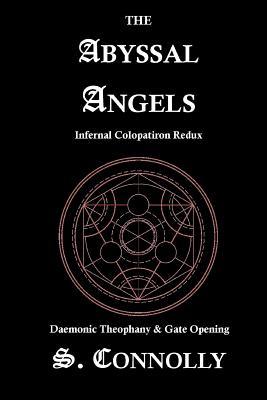 The Abyssal Angels: Infernal Colopatiron Redux - S. Connolly