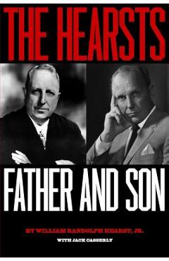 Coperta cărții 'The Hearsts: Father and Son - Jack Casserly'