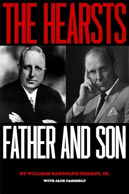 The Hearsts: Father and Son - Jack Casserly