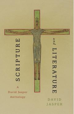 Poza produsului Scripture and Literature: A David Jasper Anthology - David Jasper