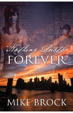 Nothing Lasts Forever - Mike Brock