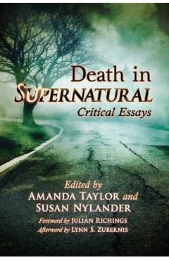 Poza produsului Death in Supernatural: Critical Essays - Amanda Taylor