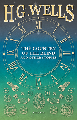 Coperta cărții 'The Country of the Blind, and Other Stories - H. G. Wells'
