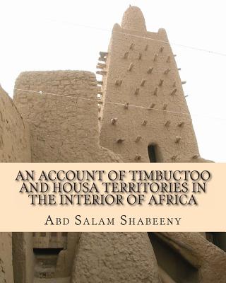 An Account of Timbuctoo and Housa Territories in the Interior of Africa - James Grey Jackson