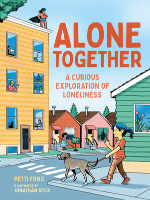 Alone Together: A Curious Exploration of Loneliness - Petti Fong