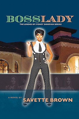 Coperta cărții 'Bosslady: The Legend of Sydney Donovan Begins - Savette Brown'