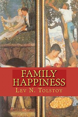 Family Happiness - Lev N. Tolstoy