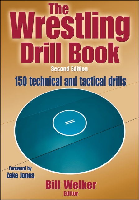 The Wrestling Drill Book - Bill A. Welker