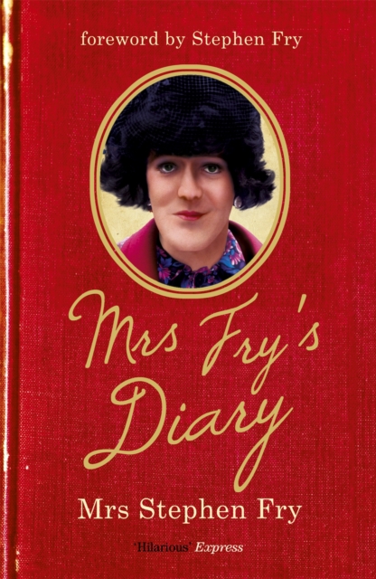 Mrs Fry's Diary - Stephen Fry