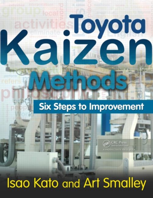 Toyota Kaizen Methods: Six Steps to Improvement - Isao Kato