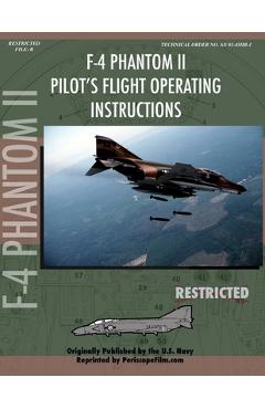 Coperta cărții 'F-4 Phantom Pilot's Flight Operating Manual - Periscope Film Com'
