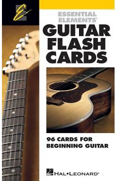 Coperta cărții 'Essential Elements Guitar Flash Cards: 96 Cards for Beginning Guitar - Hal Leonard Corp'