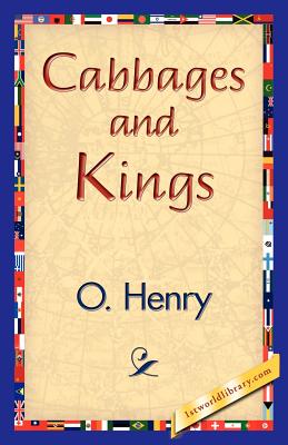 Cabbages and Kings - O'henry