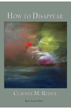 Coperta cărții 'How to Disappear - Claudia M. Reder'