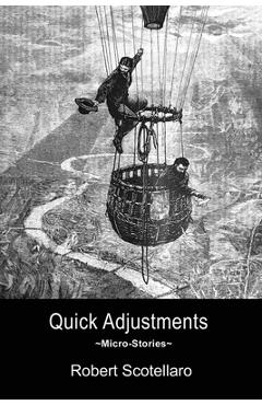 Coperta cărții 'Quick Adjustments - Robert Scotellario'