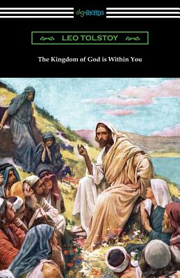 The Kingdom of God is Within You - Leo Tolstoy
