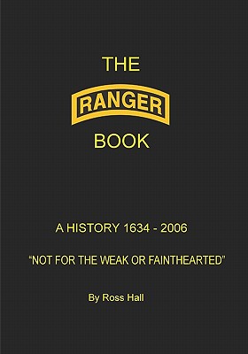 The Ranger Book: A History 1634 - 2006 - Ross Hall