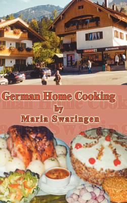 German Home Cooking - Maria Swaringen