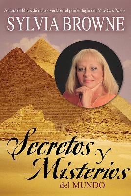 Coperta cărții 'Secretos y Misterios del Mundo - Sylvia Browne'