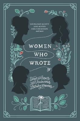Women Who Wrote: Stories and Poems from Audacious Literary Mavens - Louisa May Alcott