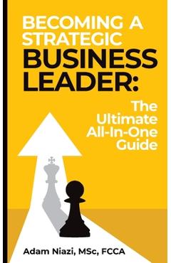 Coperta cărții 'Becoming A Strategic Business Leader - Adam Niazi'