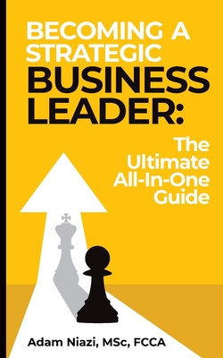 Coperta cărții 'Becoming A Strategic Business Leader - Adam Niazi'