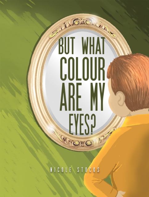 But What Colour are my Eyes? - Nicole Stocks