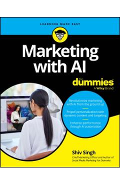 Marketing with AI for Dummies - Shiv Singh