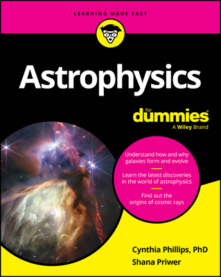 Astrophysics for Dummies - Cynthia Phillips