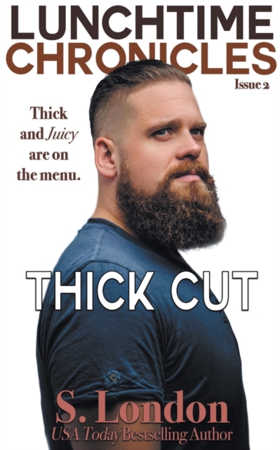 Lunchtime Chronicles: Thick Cut - S. London