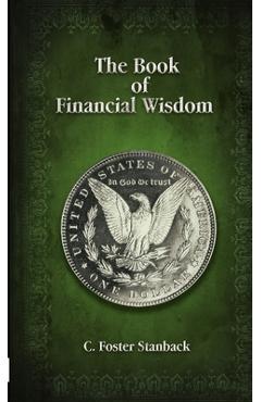Coperta cărții 'The Book of Financial Wisdom - C. Foster Stanback'