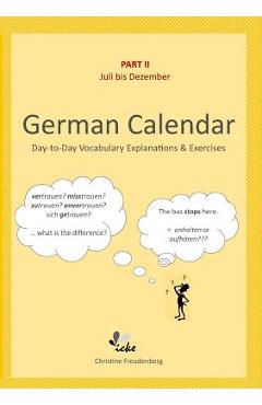 Coperta cărții 'Day-to-Day German Calendar: July - December - Christine Freudenberg'