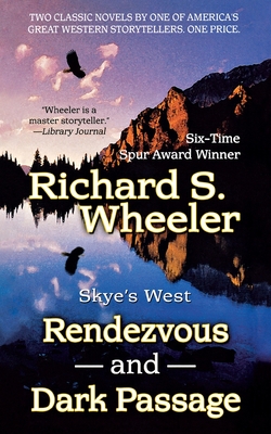Rendezvous and Dark Passage - Richard S. Wheeler