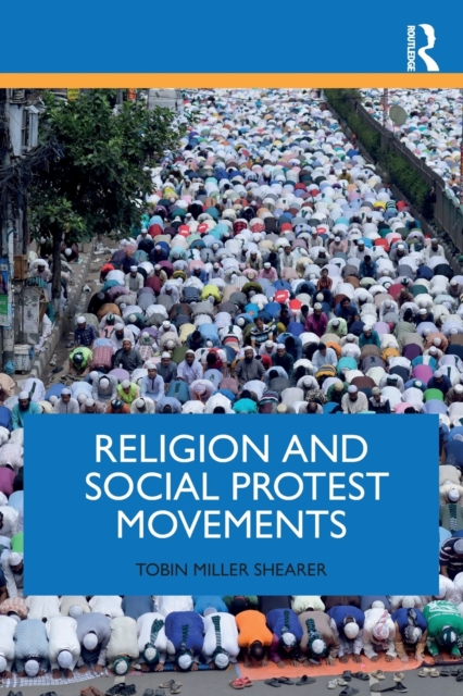 Religion and Social Protest Movements - Tobin Miller Shearer