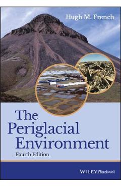 Poza produsului The Periglacial Environment - Hugh M. French