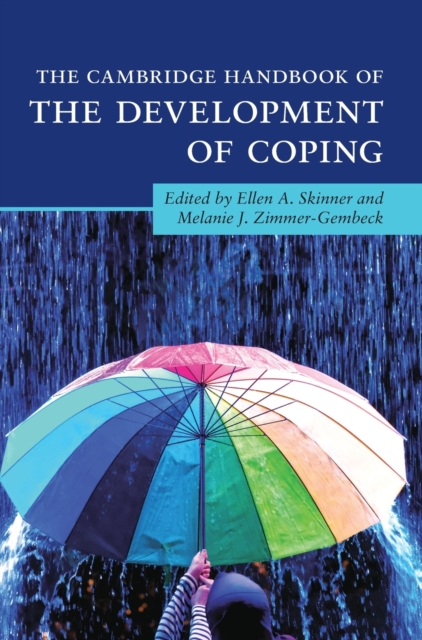 The Cambridge Handbook of the Development of Coping - Ellen A. Skinner