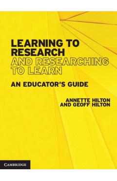 Poza produsului Learning to Research and Researching to Learn: An Educator's Guide - Annette Hilton