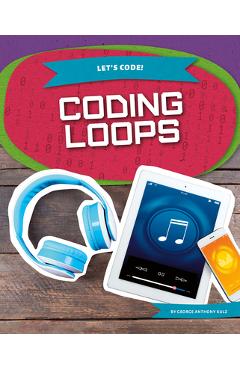 Coperta cărții 'Coding Loops - George Anthony Kulz'