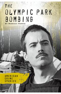 Coperta cărții 'Olympic Park Bombing - Rebecca Morris'