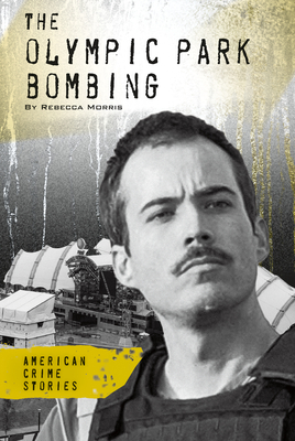 Coperta cărții 'Olympic Park Bombing - Rebecca Morris'