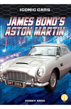 Coperta cărții 'James Bond's Aston Martin - Kenny Abdo'