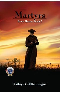 Coperta cărții 'Martyrs - Kathryn Griffin Swegart'
