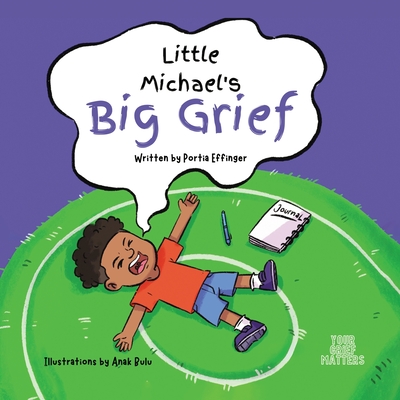 Little Michael's Big Grief - Portia C. Effinger