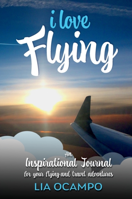 I Love Flying - Lia Ocampo