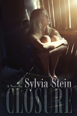 Closure: A Novella - Sylvia Stein