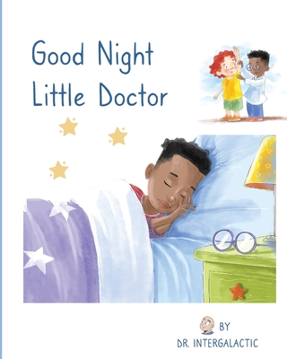 Good Night Little Doctor - Doctor Intergalactic