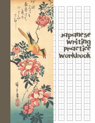 Japanese Writing Practice Workbook: Genkouyoushi Paper For Writing Japanese Kanji, Kana, Hiragana And Katakana Letters - Grey Wagtail and Rose - Fresan Learn Books