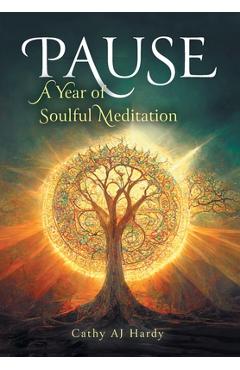 Poza produsului Pause: A Year of Soulful Meditation - Cathy Aj Hardy